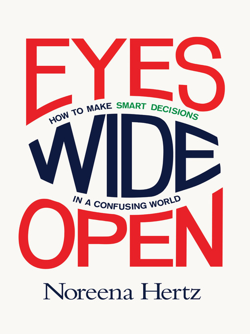 Title details for Eyes Wide Open by Noreena Hertz - Available